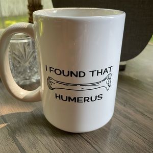 I found that humerus - funny coffee mug - gift for doctor chiropractor teacher